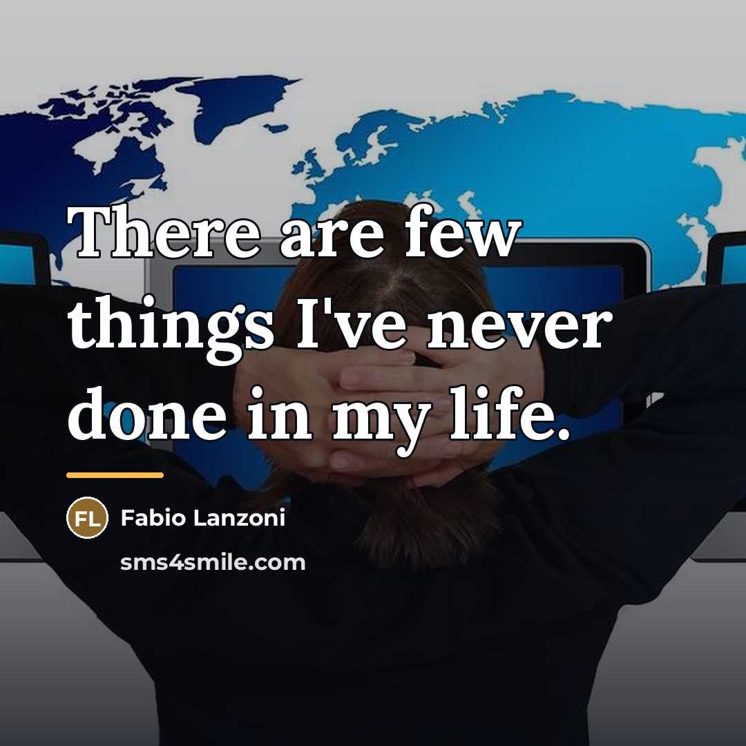 “There are few things I've never done in my life.…” quote by Fabio Lanzoni
