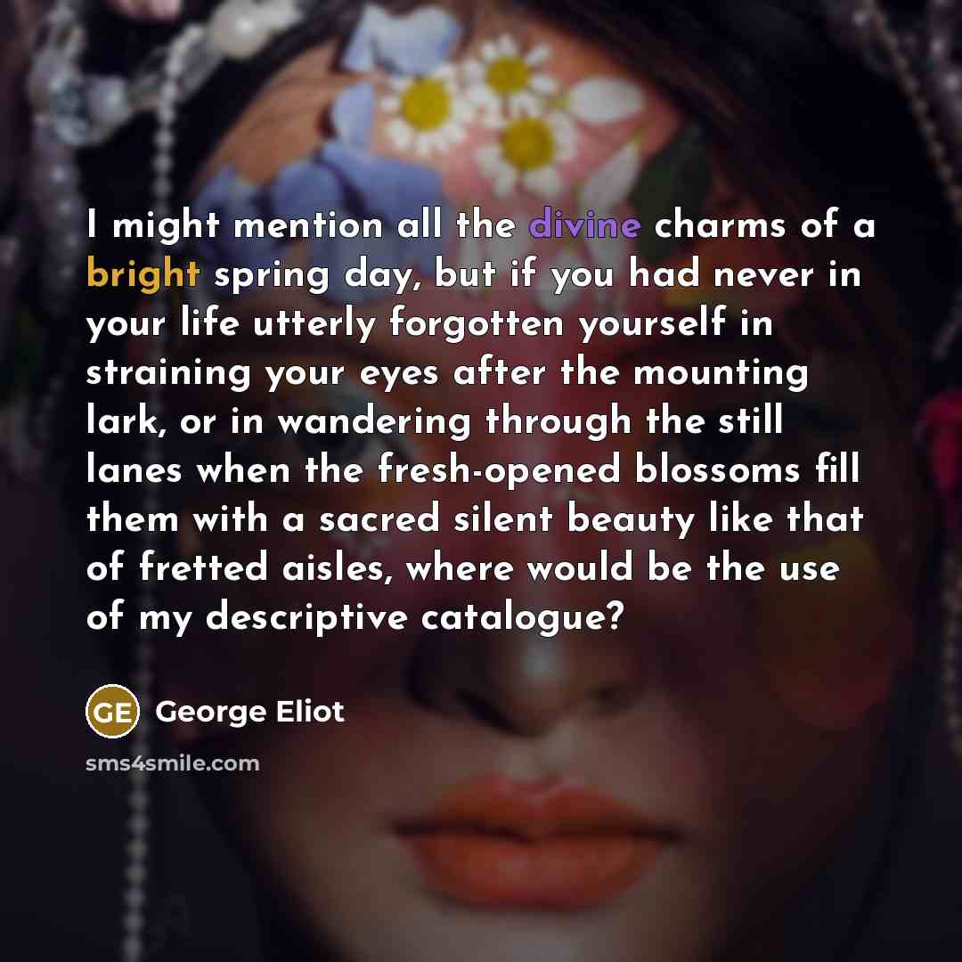 “I might mention all the divine charms of a bright…” quote by George Eliot