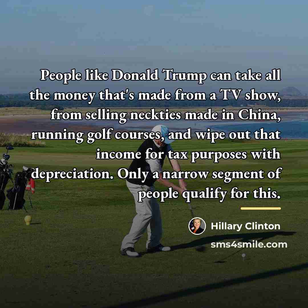 “People like Donald Trump can take all the money that's…” quote by Hillary Clinton
