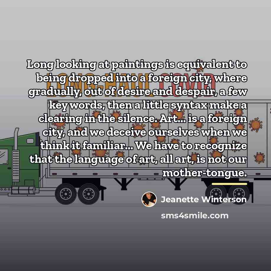 “Long looking at paintings is equivalent to being dropped into…” quote by Jeanette Winterson