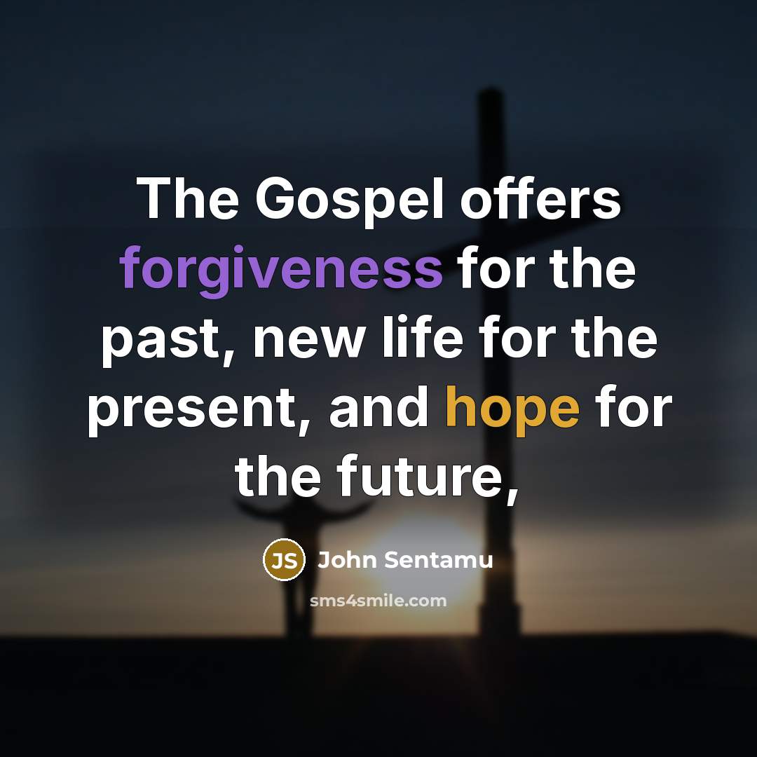 “The Gospel offers forgiveness for the past, new life for…” quote by John Sentamu