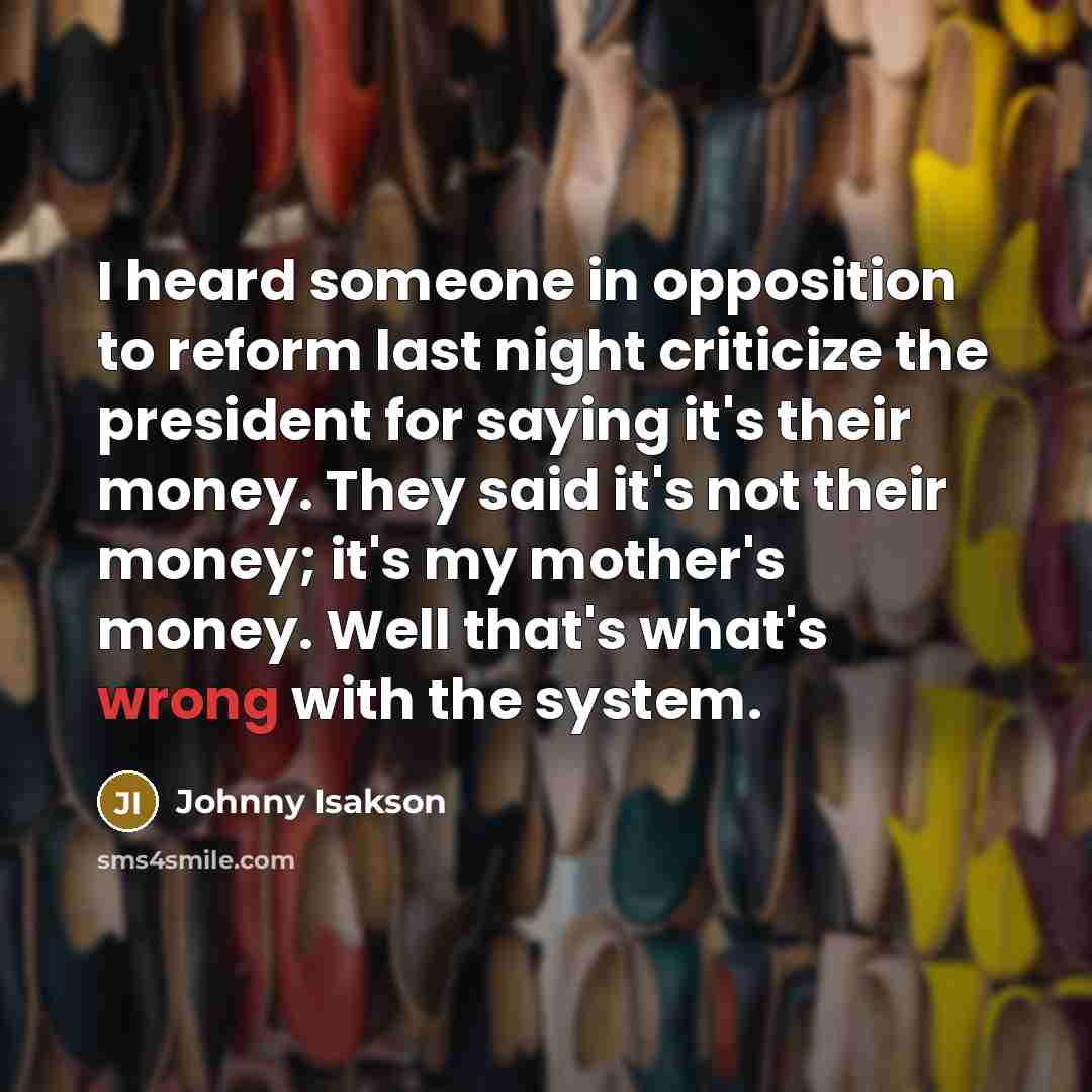 “I heard someone in opposition to reform last night criticize…” quote by Johnny Isakson