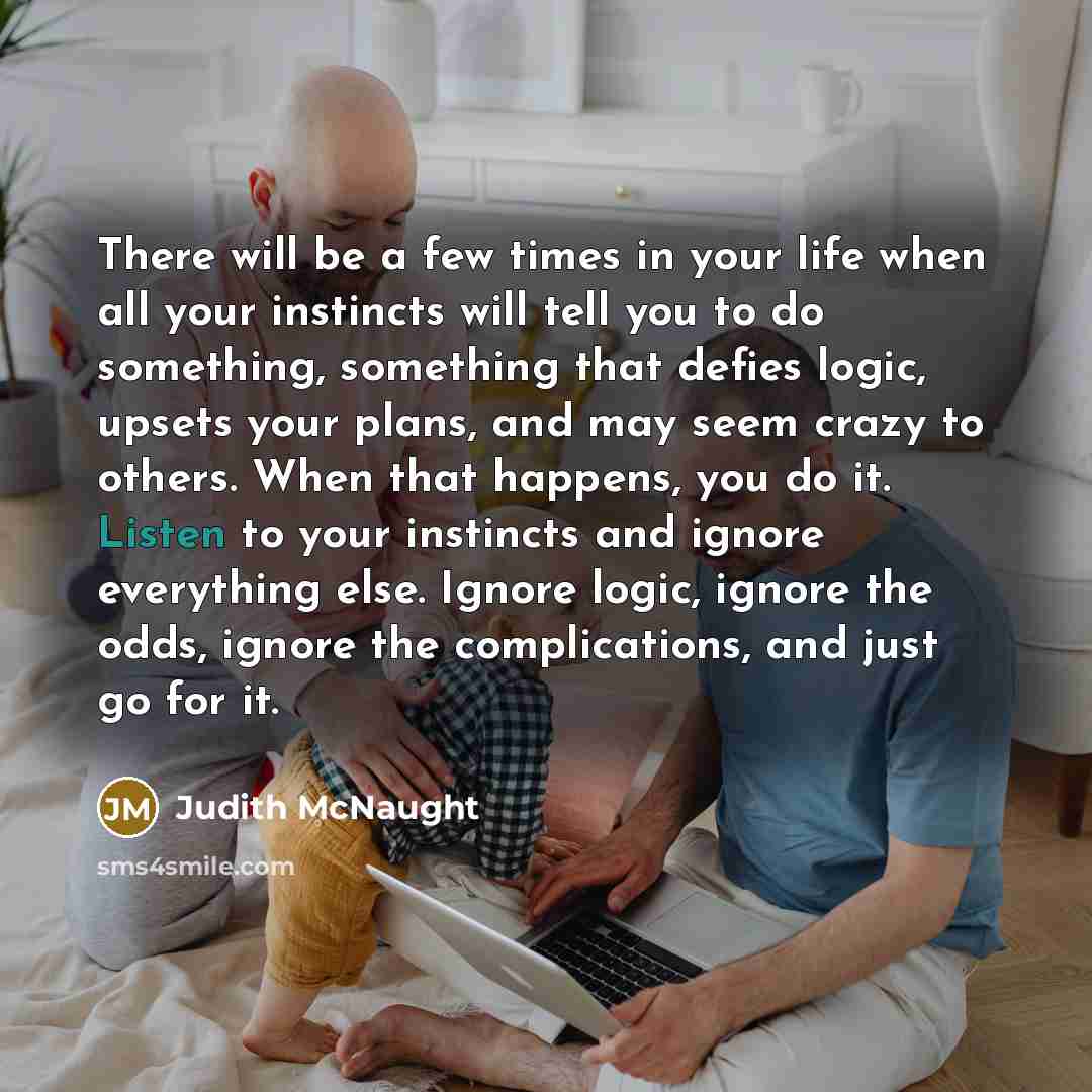 “There will be a few times in your life when…” quote by Judith McNaught