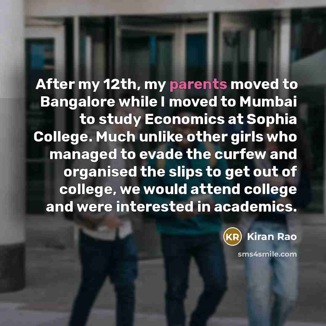 “After my 12th, my parents moved to Bangalore while I…” quote by Kiran Rao