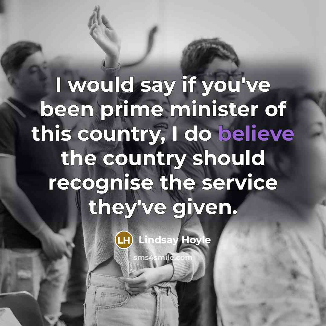 “I would say if you've been prime minister of this…” quote by Lindsay Hoyle