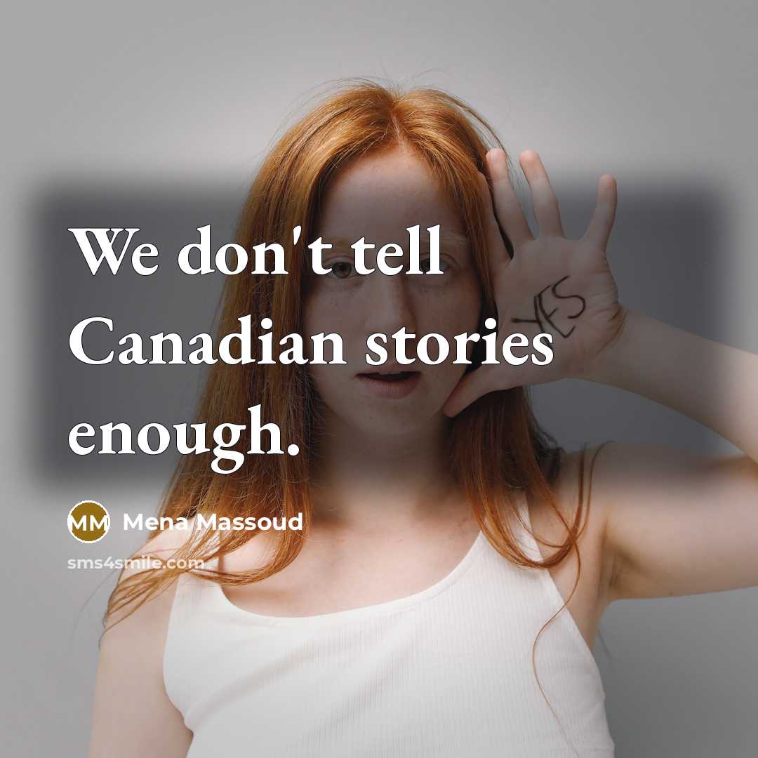 “We don't tell Canadian stories enough.…” quote by Mena Massoud