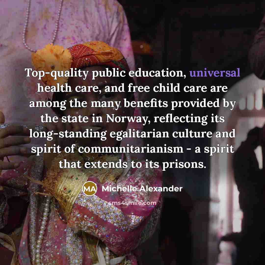 “Top-quality public education, universal health care, and free child care…” quote by Michelle Alexander