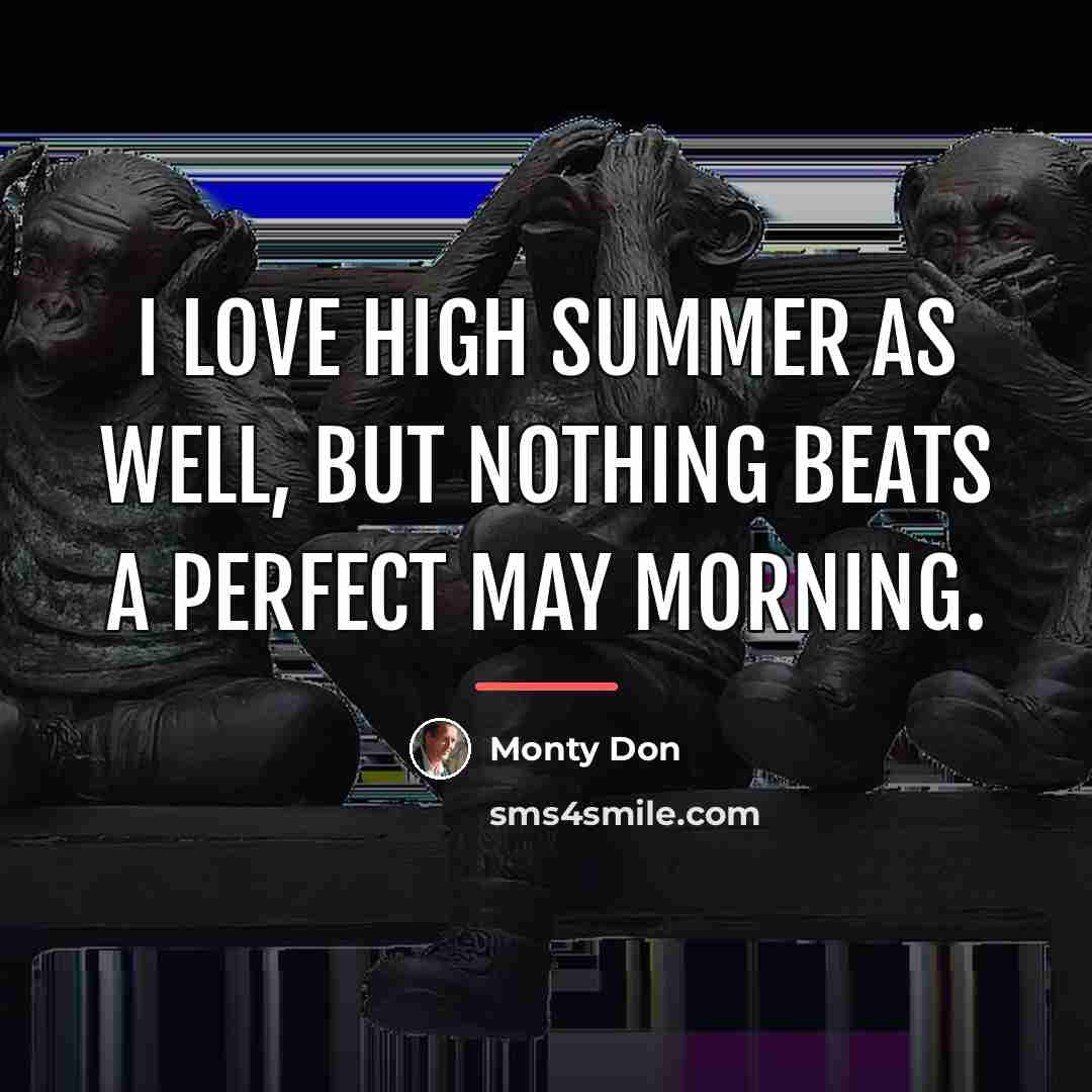 “I love high summer as well, but nothing beats a…” quote by Monty Don