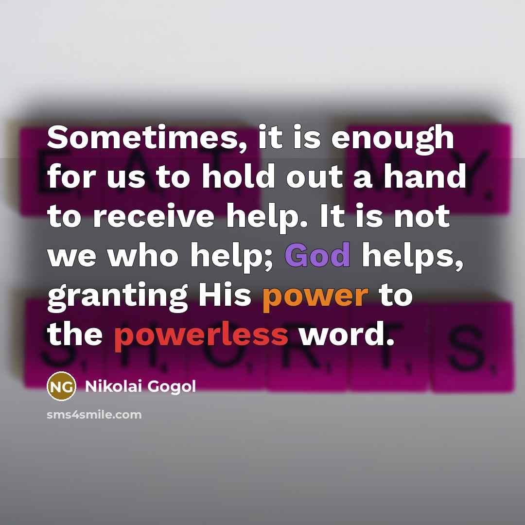 “Sometimes, it is enough for us to hold out a…” quote by Nikolai Gogol