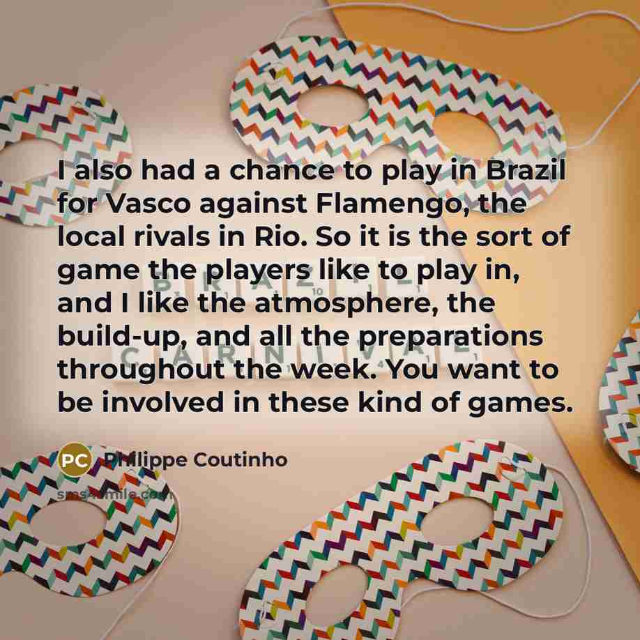 “I also had a chance to play in Brazil for…” quote by Philippe Coutinho