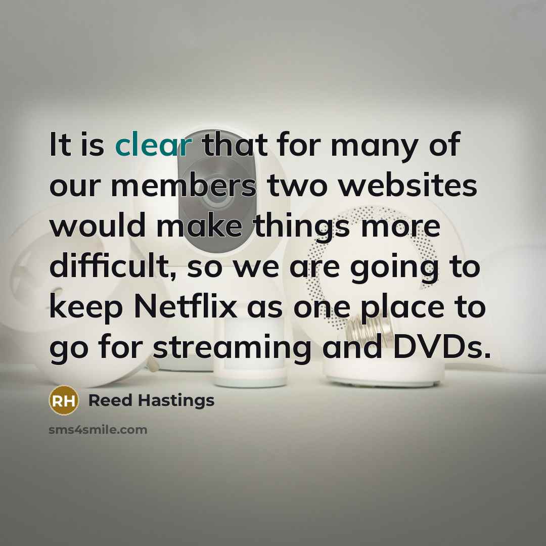 “It is clear that for many of our members two…” quote by Reed Hastings