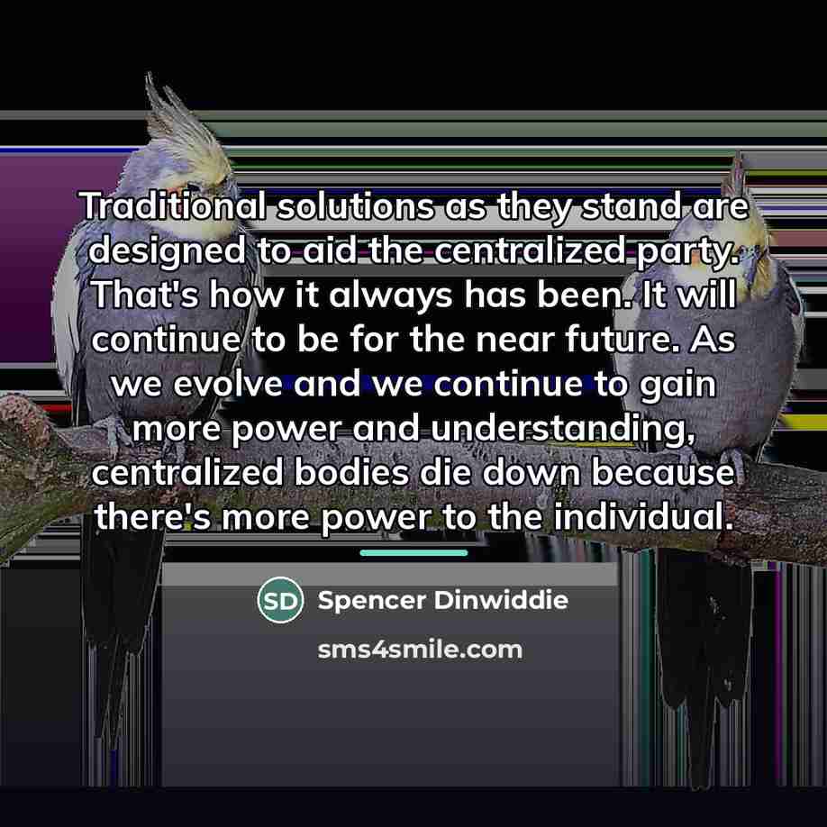 “Traditional solutions as they stand are designed to aid the…” quote by Spencer Dinwiddie