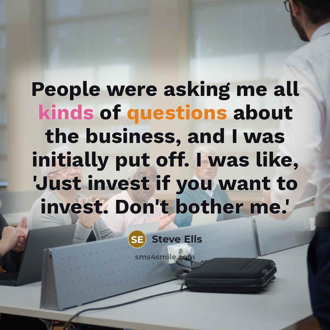 “People were asking me all kinds of questions about the…” quote by Steve Ells