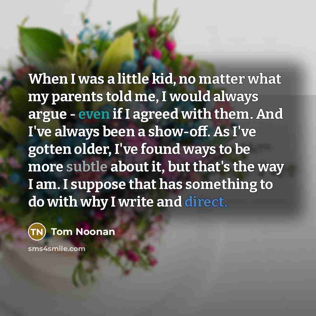 “When I was a little kid, no matter what my…” quote by Tom Noonan