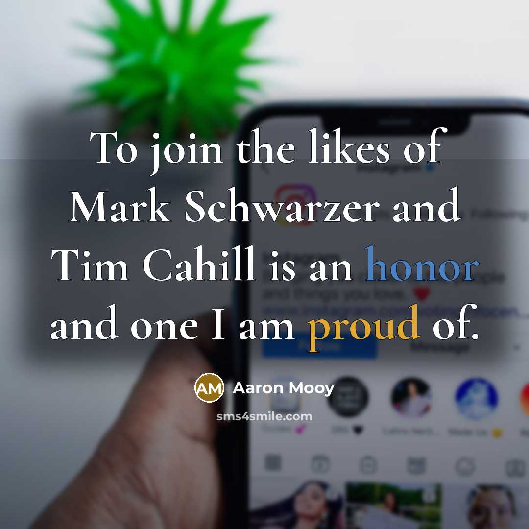 “To join the likes of Mark Schwarzer and Tim Cahill…” quote by Aaron Mooy