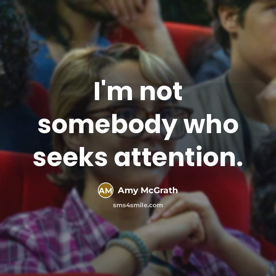 “I'm not somebody who seeks attention.…” quote by Amy McGrath