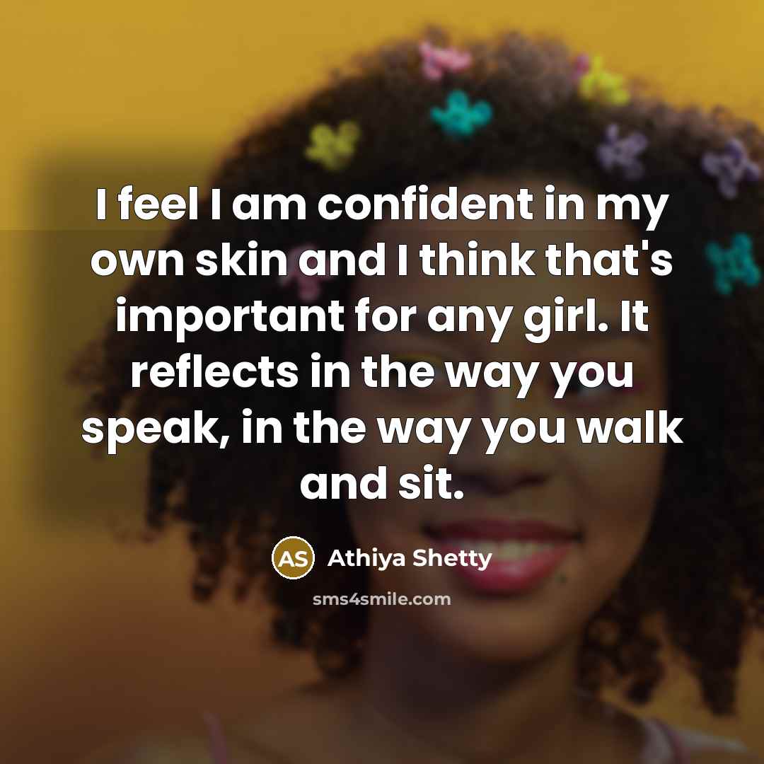 “I feel I am confident in my own skin and…” quote by Athiya Shetty