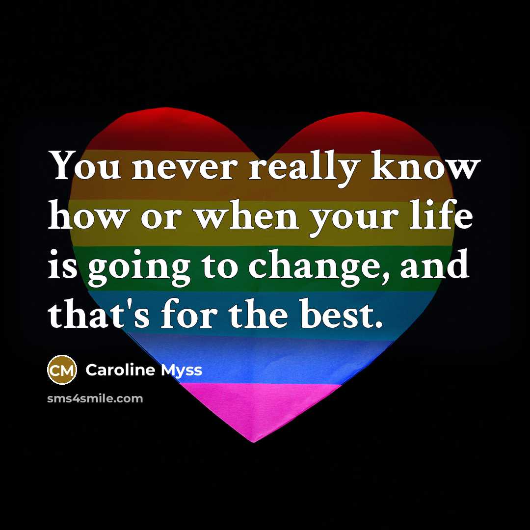 “You never really know how or when your life is…” quote by Caroline Myss