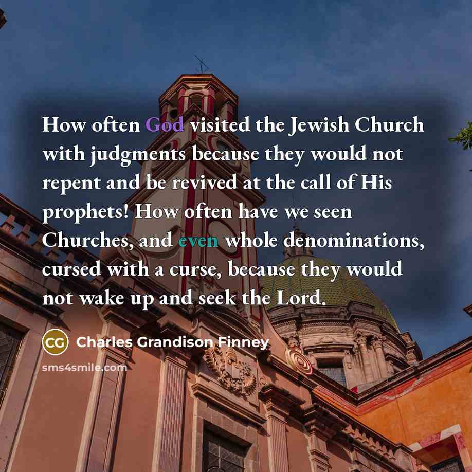“How often God visited the Jewish Church with judgments because…” quote by Charles Grandison Finney