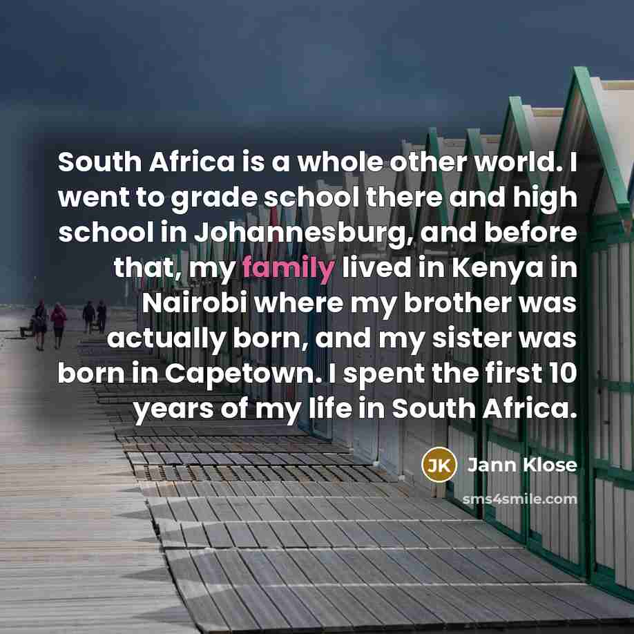 “South Africa is a whole other world. I went to…” quote by Jann Klose