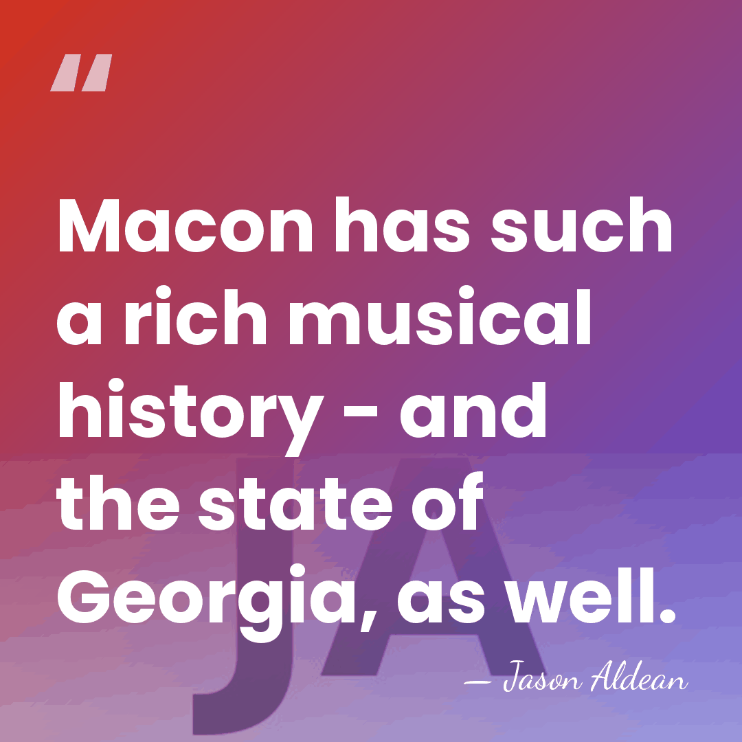 Macon has such a rich musical history - and the state of&hellip; - Jason Aldean