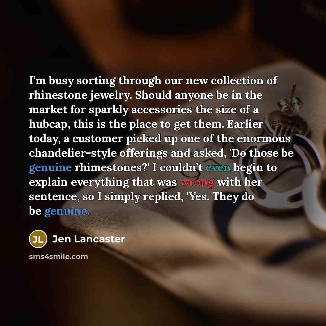 “I’m busy sorting through our new collection of rhinestone jewelry.…” quote by Jen Lancaster