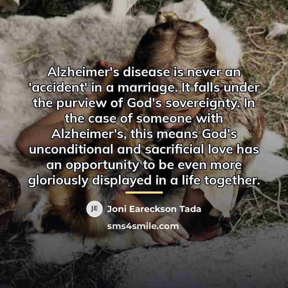 “Alzheimer's disease is never an 'accident' in a marriage. It…” quote by Joni Eareckson Tada