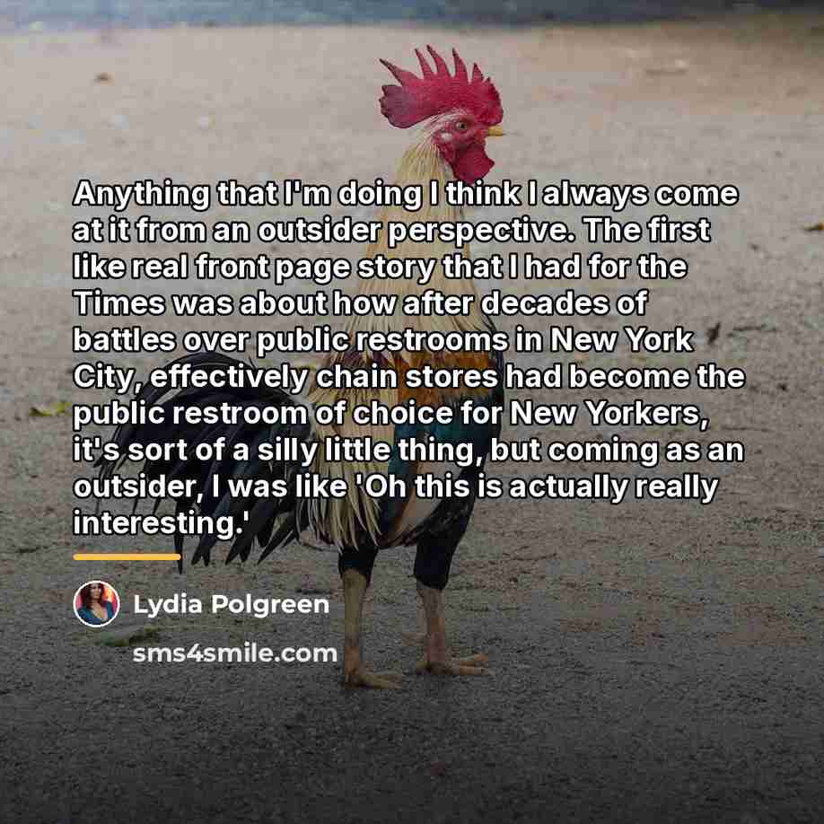 “Anything that I'm doing I think I always come at…” quote by Lydia Polgreen