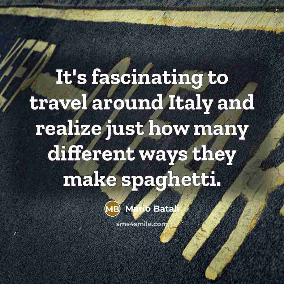 “It's fascinating to travel around Italy and realize just how…” quote by Mario Batali