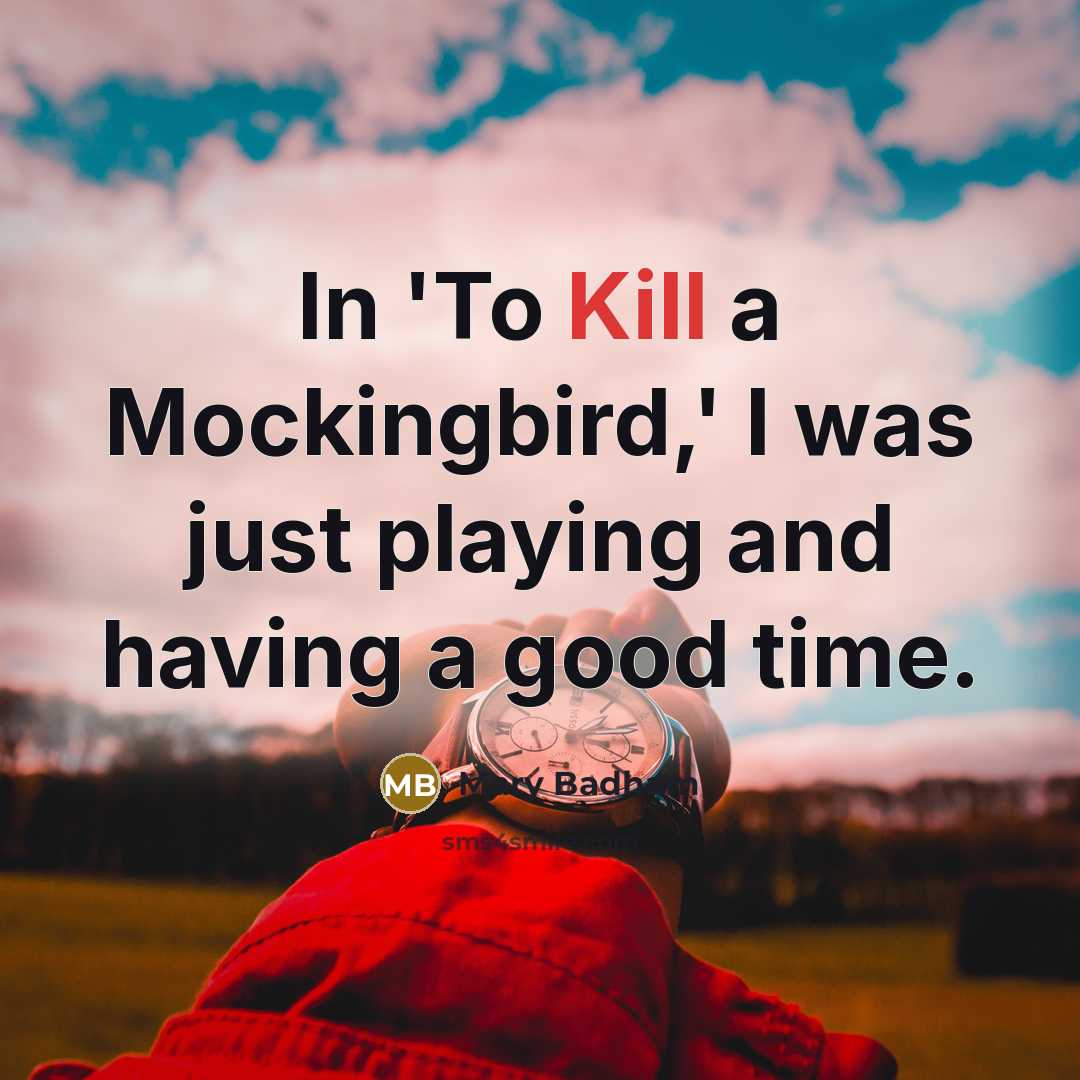 “In 'To Kill a Mockingbird,' I was just playing and…” quote by Mary Badham
