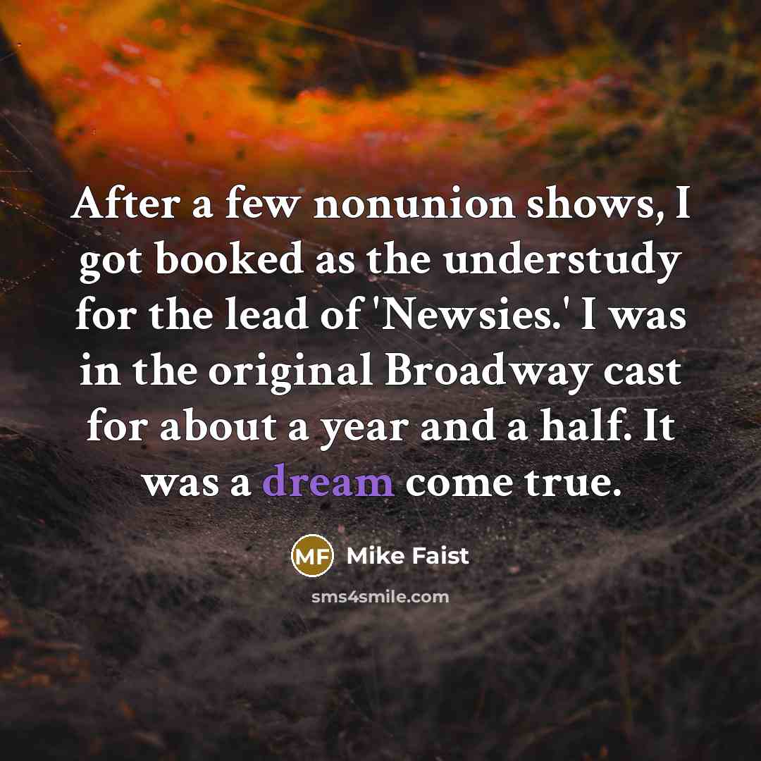 “After a few nonunion shows, I got booked as the…” quote by Mike Faist