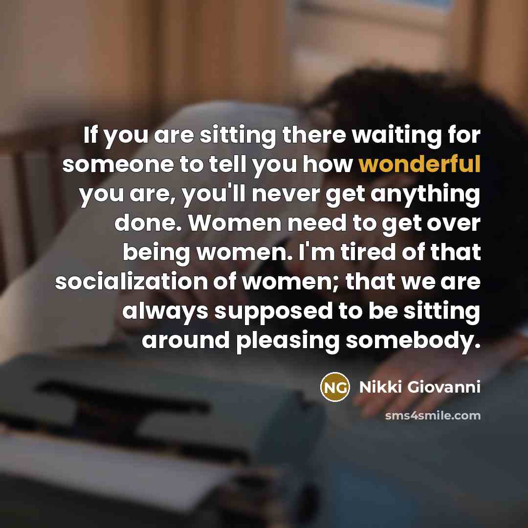 “If you are sitting there waiting for someone to tell…” quote by Nikki Giovanni