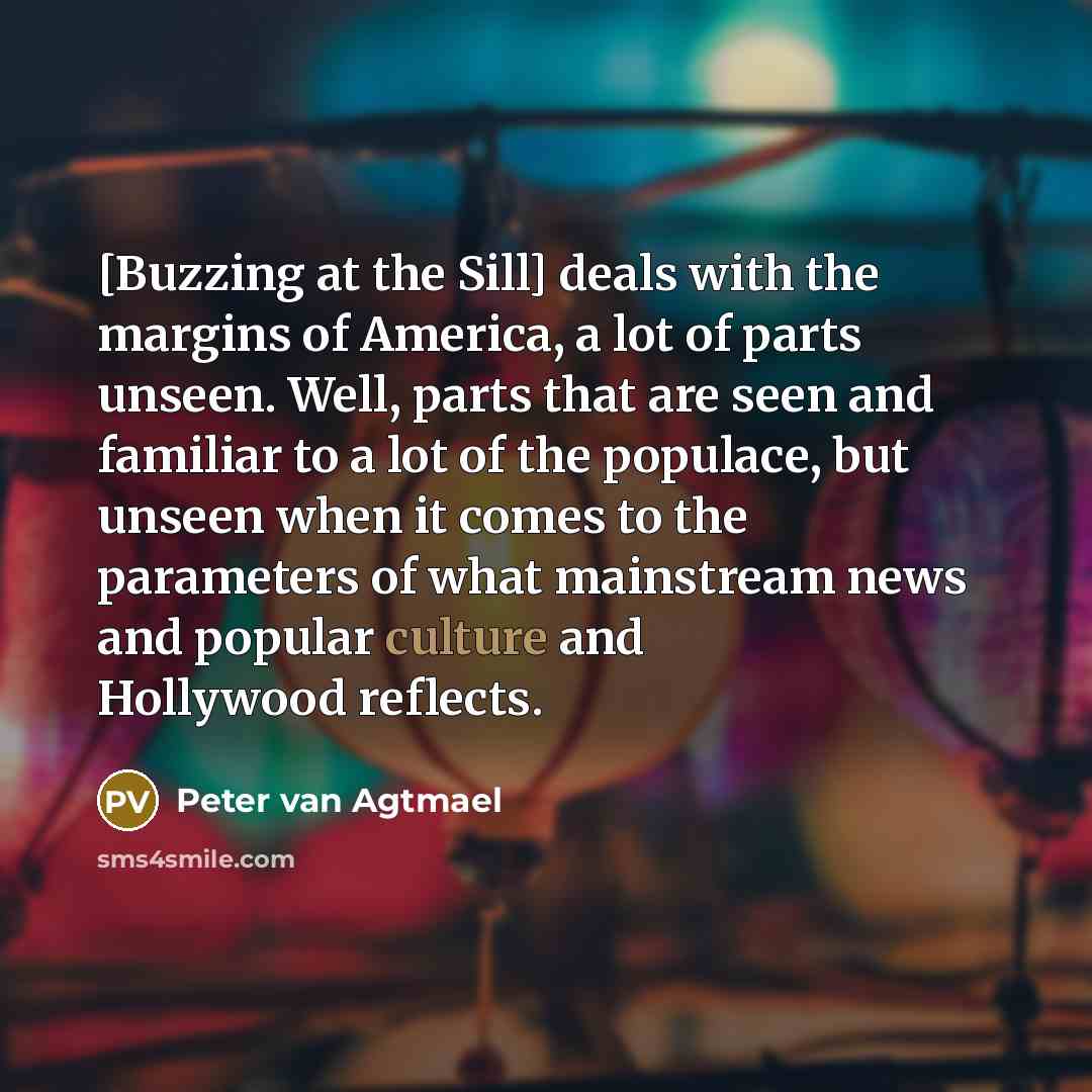 “[Buzzing at the Sill] deals with the margins of America,…” quote by Peter van Agtmael
