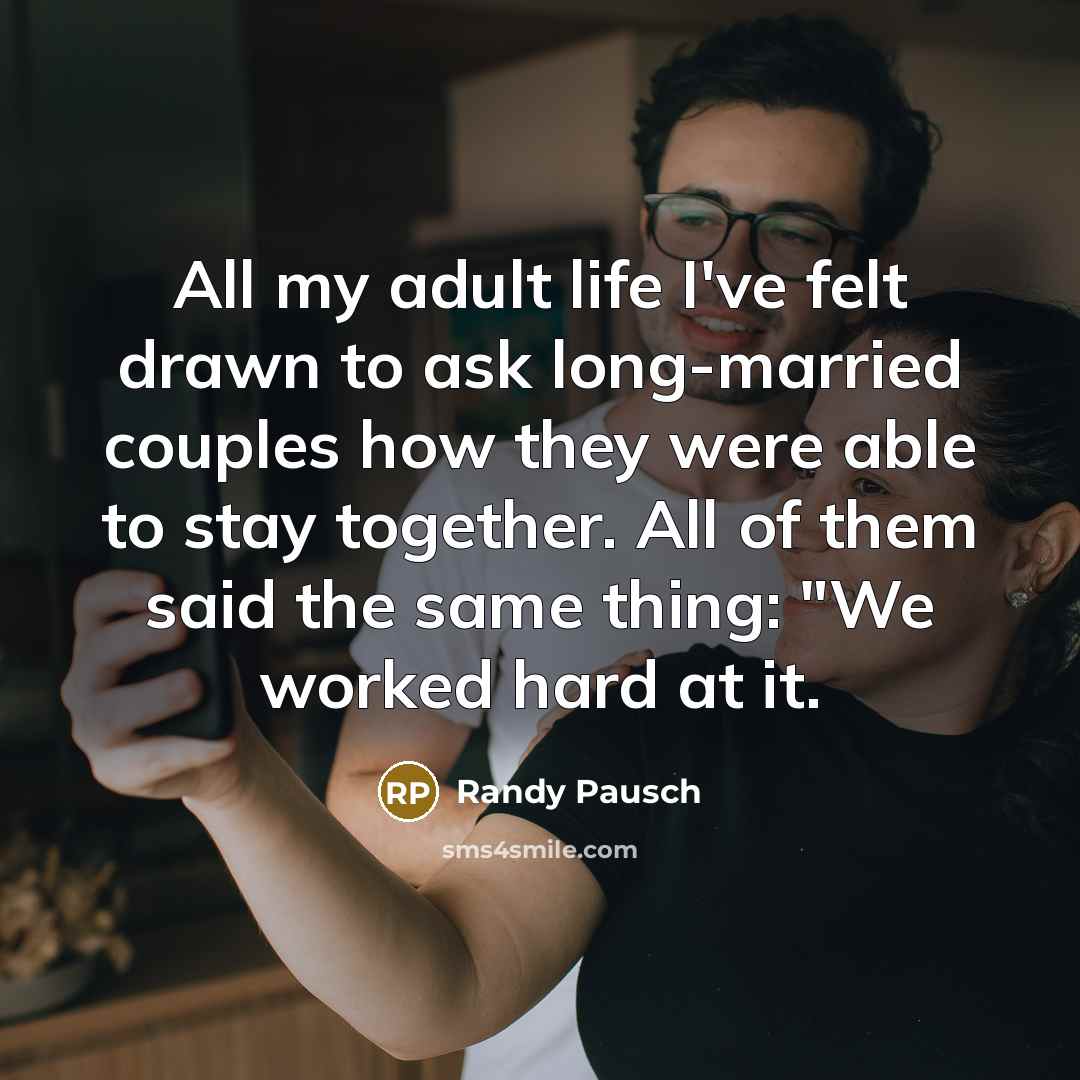 “All my adult life I've felt drawn to ask long-married…” quote by Randy Pausch