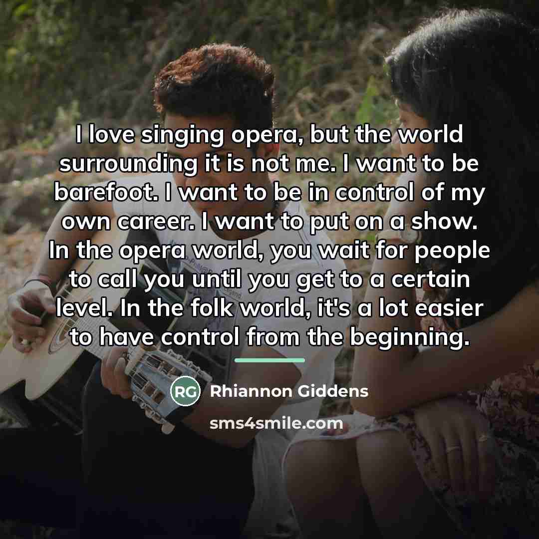 “I love singing opera, but the world surrounding it is…” quote by Rhiannon Giddens