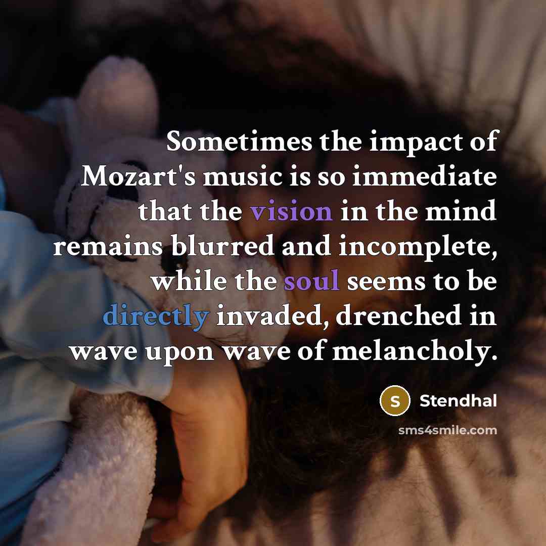“Sometimes the impact of Mozart's music is so immediate that…” quote by Stendhal