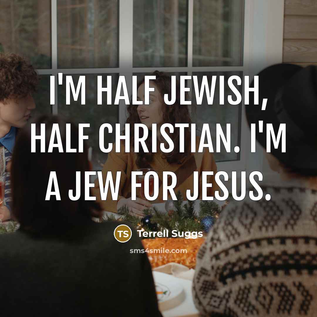 “I'm half Jewish, half Christian. I'm a Jew for Jesus.…” quote by Terrell Suggs