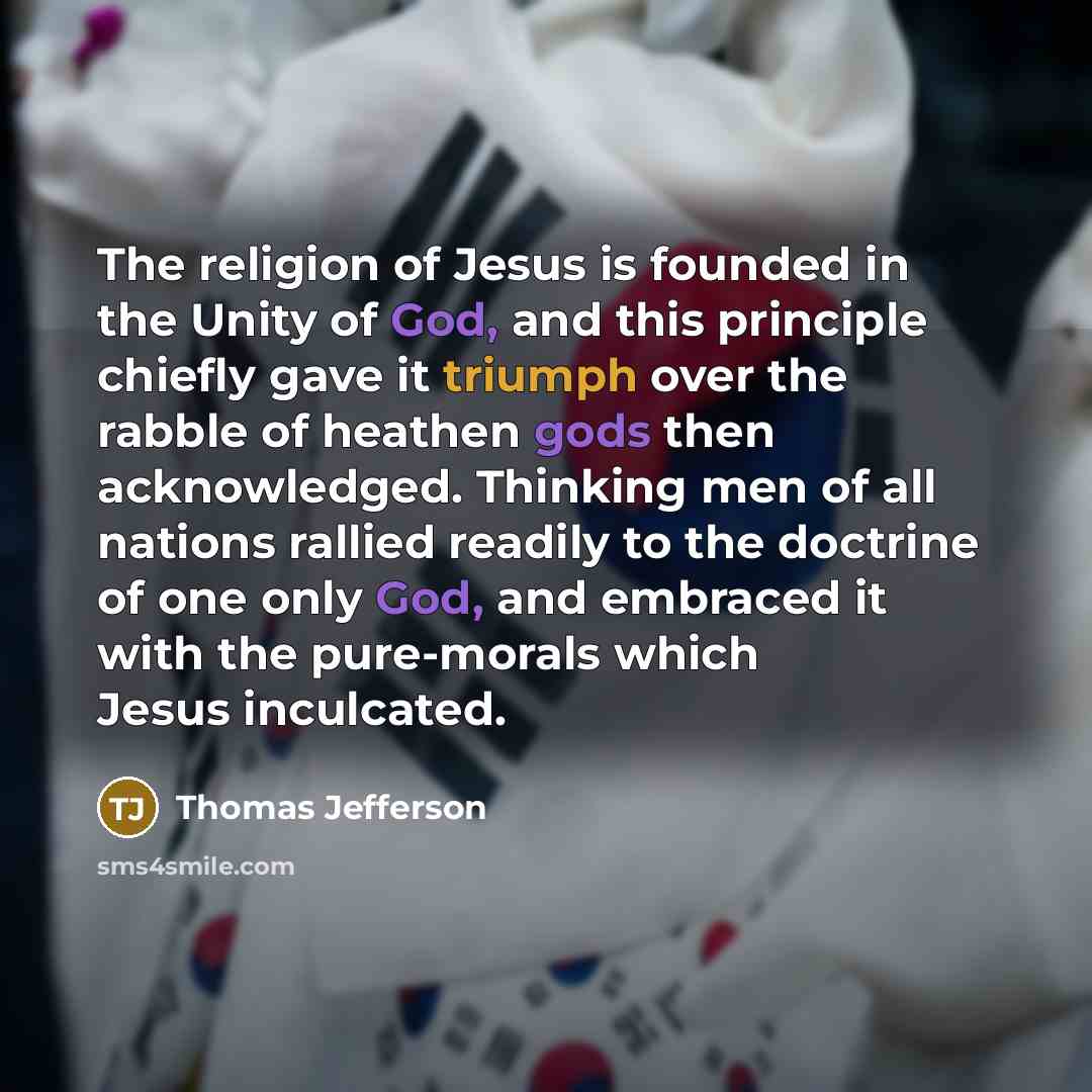 “The religion of Jesus is founded in the Unity of…” quote by Thomas Jefferson