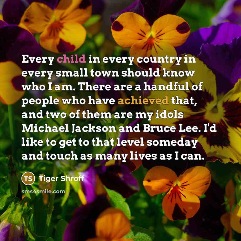 “Every child in every country in every small town should…” quote by Tiger Shroff