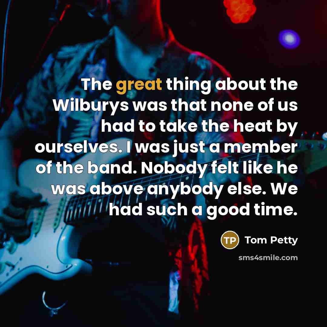 “The great thing about the Wilburys was that none of…” quote by Tom Petty