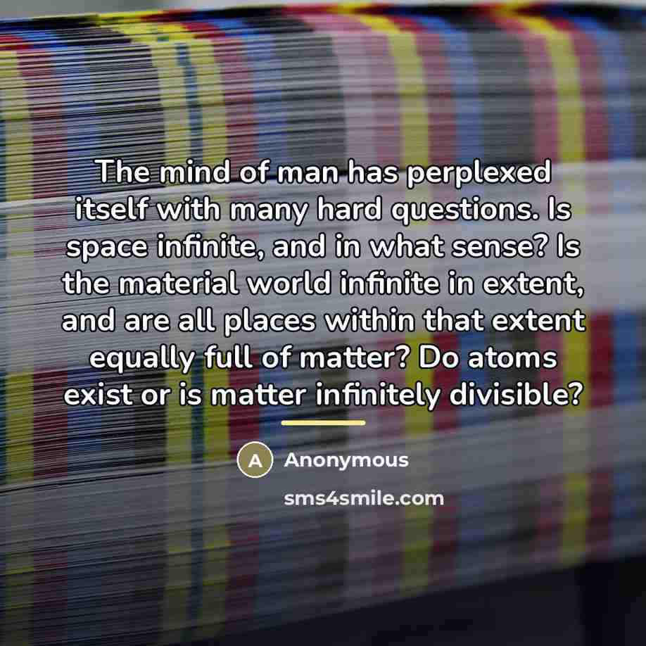 “The mind of man has perplexed itself with many hard…” quote by Anonymous