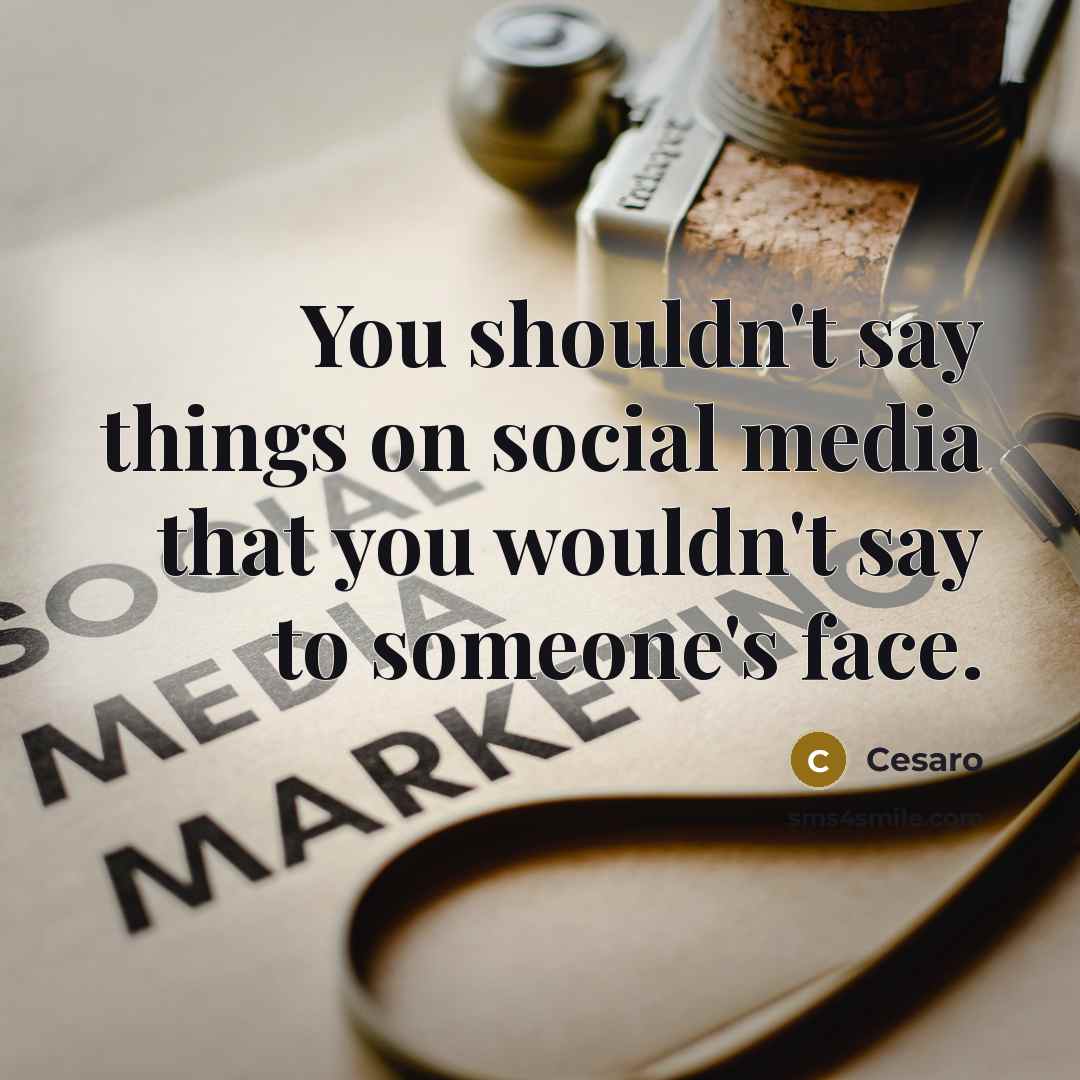 “You shouldn't say things on social media that you wouldn't…” quote by Cesaro