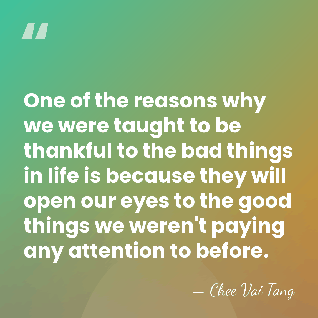 One of the reasons why we were taught to be thankful to&hellip; - Chee Vai Tang