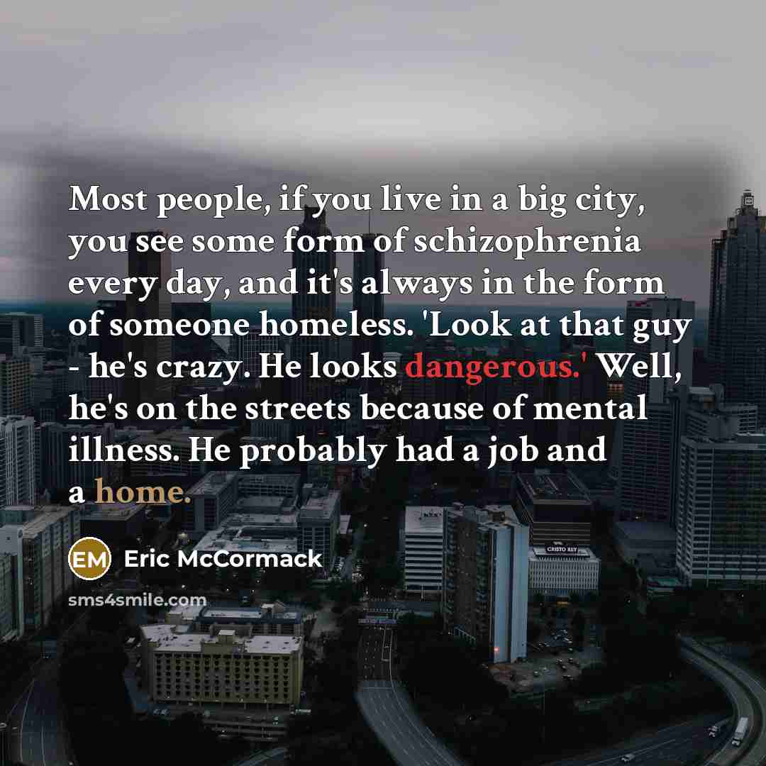 “Most people, if you live in a big city, you…” quote by Eric McCormack