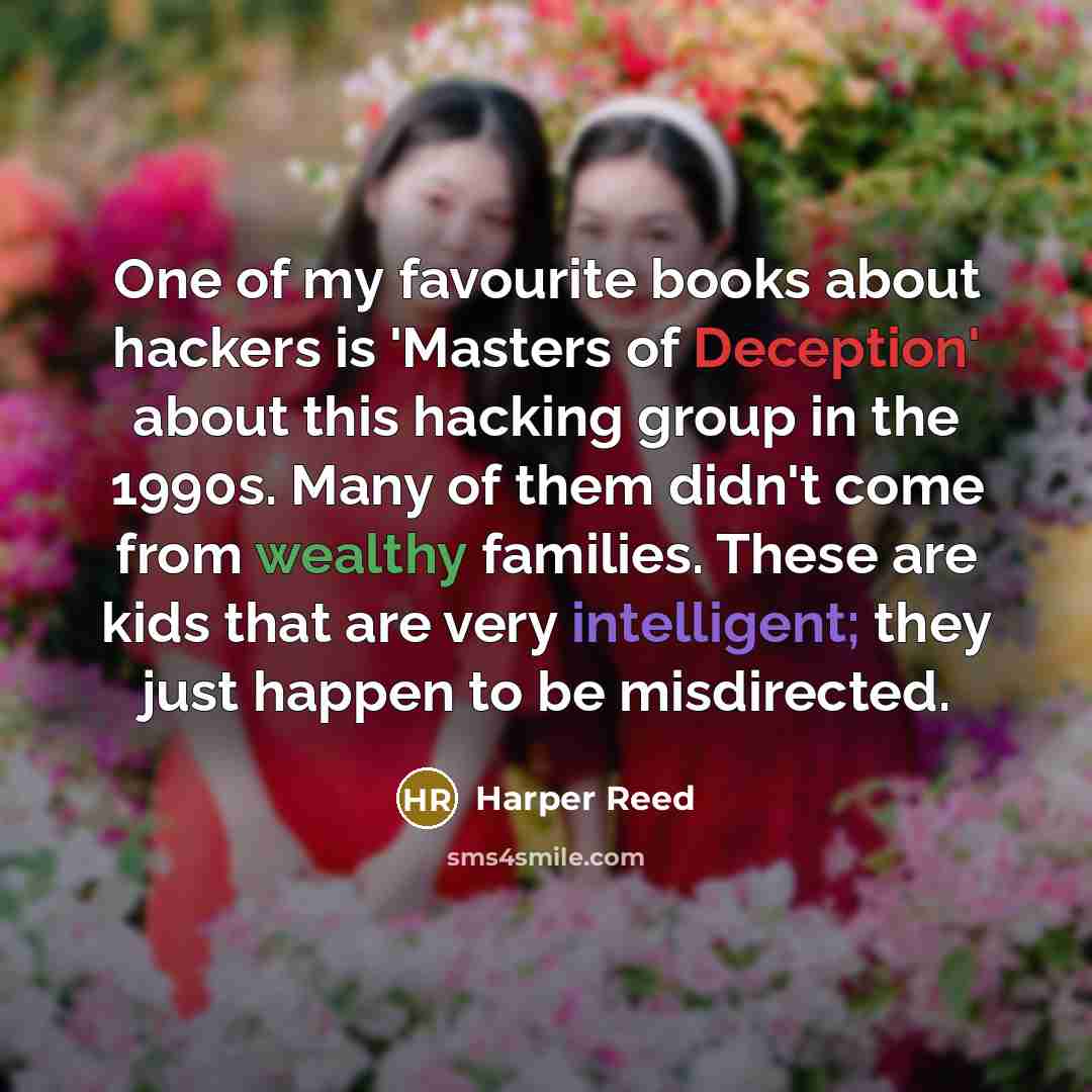 “One of my favourite books about hackers is 'Masters of…” quote by Harper Reed