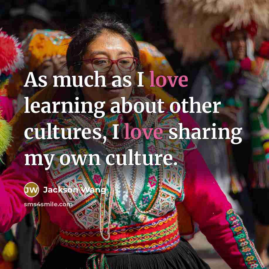 “As much as I love learning about other cultures, I…” quote by Jackson Wang