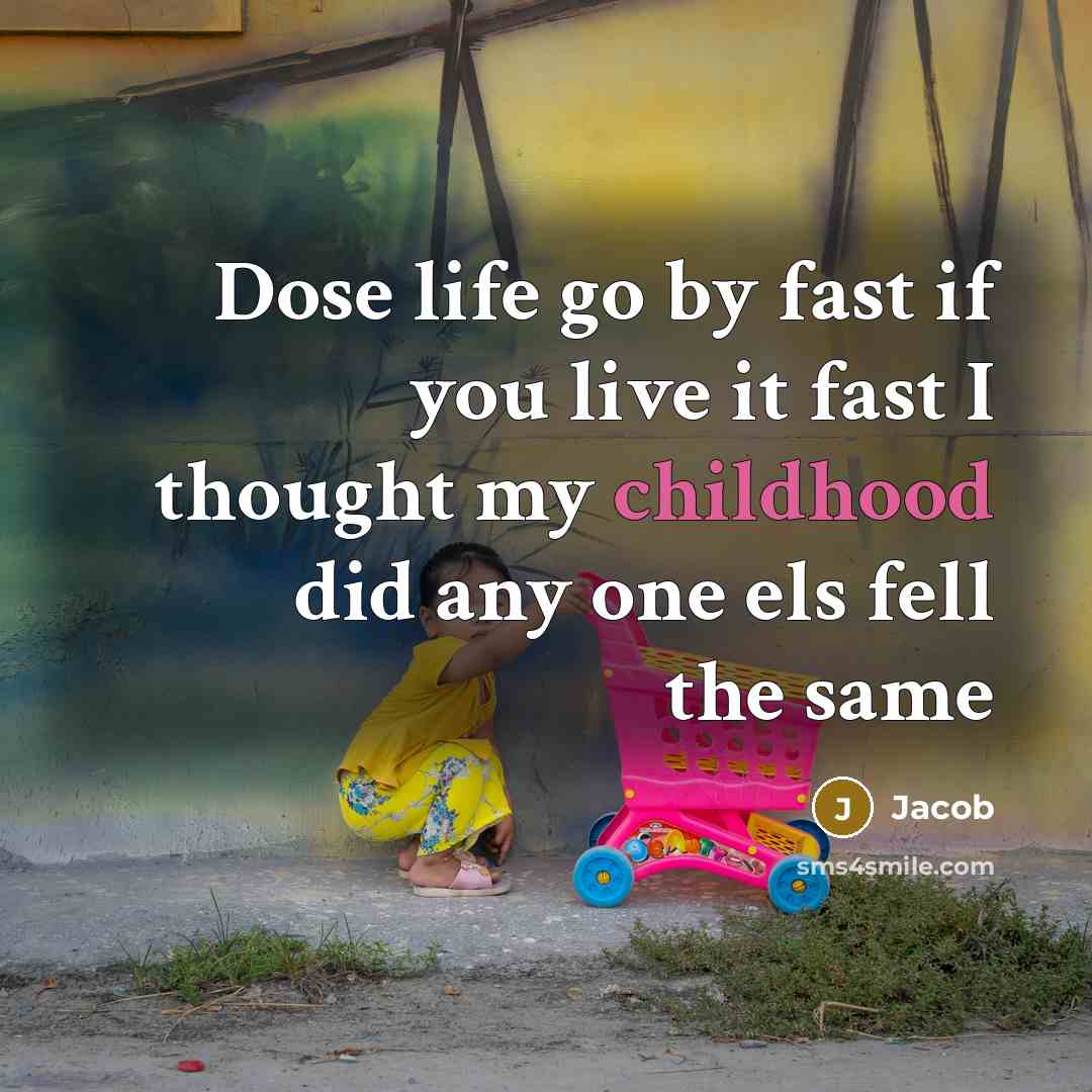 “Dose life go by fast if you live it fast…” quote by Jacob