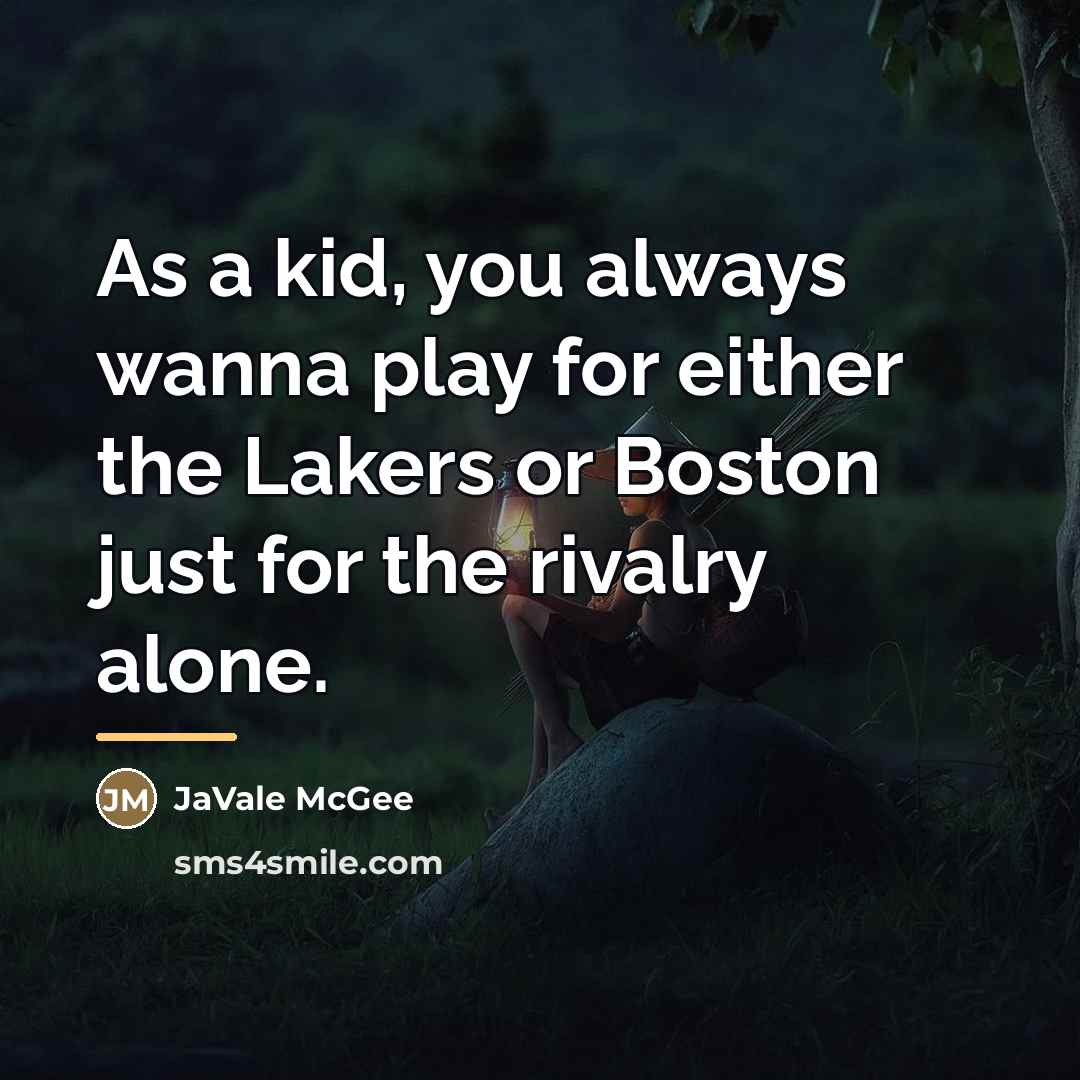 “As a kid, you always wanna play for either the…” quote by JaVale McGee