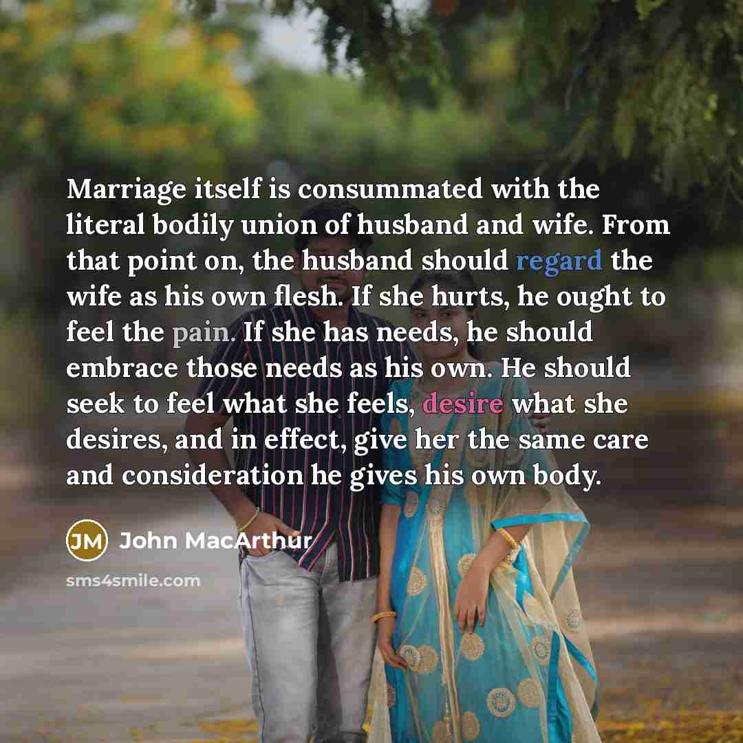 “Marriage itself is consummated with the literal bodily union of…” quote by John MacArthur