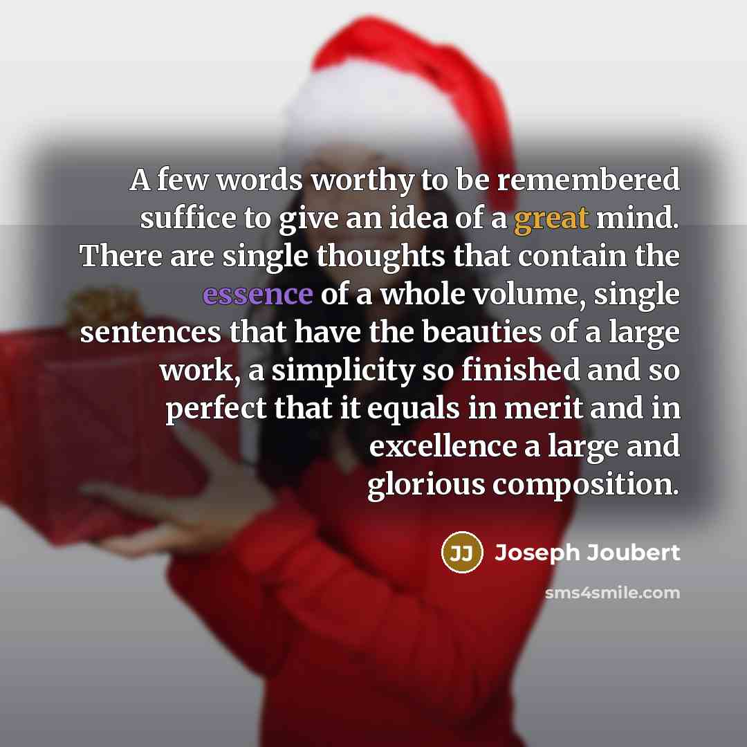 “A few words worthy to be remembered suffice to give…” quote by Joseph Joubert